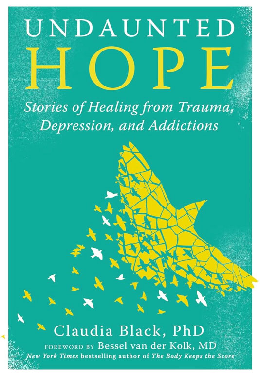 Cover of Dr. Claudia Black's book "Undaunted Hope: Stories of Healing from Trauma, Depression, and Addiction"